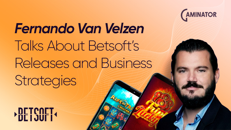 Fernando Van Velzen from Betsoft Gaming